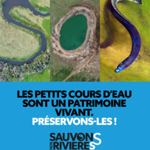 Sauvons nos Rivières ! Acte 4: SOS petits cours d'eau
